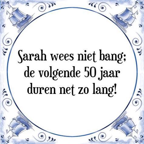 tekst 50 jaar sarah|Leuke Sarah Spreuken, grappige teksten vrouwen 50 jaar worden